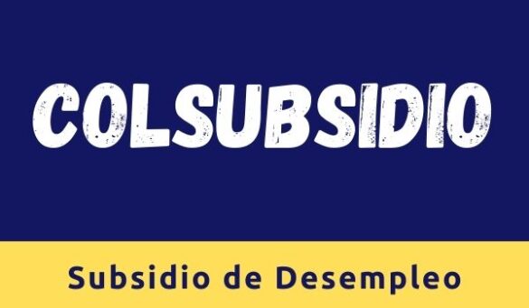subsidio de Desempleo Colsubsidio